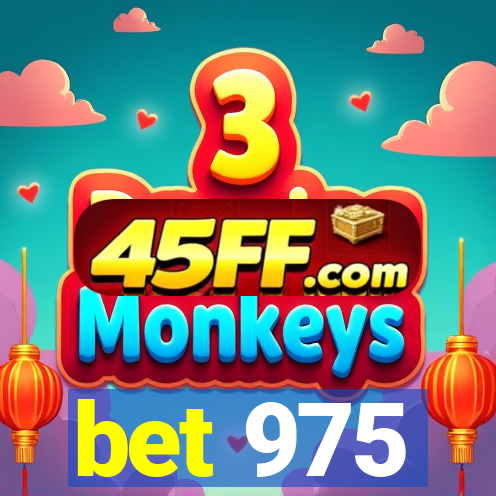 bet 975